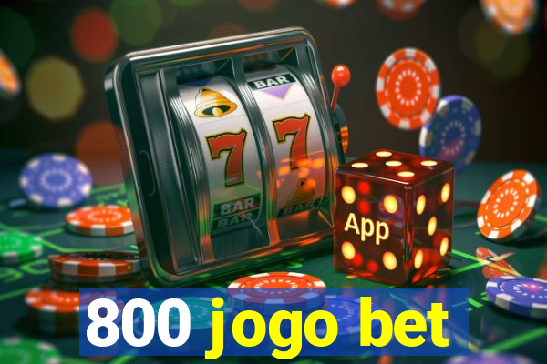 800 jogo bet